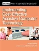 Jane Vincent - Implementing Cost-effective Assistive Computer Technology