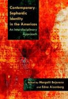 Edna Aizenberg, Edna Bejarano Aizenberg, Edna/ Bejarano Aizenberg, Margalit Bejarano, Edna Aizenberg, Margalit Bejarano - Contemporary Sephardic Identity in the Americas
