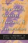 Susan Dewey, Susan (EDT)/ Brison Dewey, Susan Brison Dewey, Karen Brison, Karen J Brison, Karen J. Brison... - Super Girls, Gangstas, Freeters, and Xenomaniacs