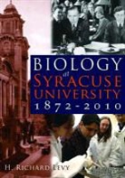 H Richard Levy, H. Richard Levy, Richard Levy - Biology At Syracuse University 1872-2010