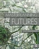 Lucy Bullivant, Lucy (Phd Hon Friba) Bullivant, Bullivant Lucy - Masterplanning Futures