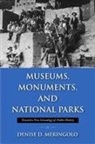 Denise Meringolo, Denise D Meringolo, Denise D. Meringolo, MERINGOLO DENISE D - Museums, Monuments and National Parks