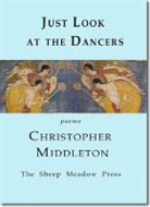 Christopher Middleton, Christopher Middleton - Just Look at the Dancers