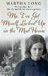 Martha Long, Long Martha - Ma, I've Got Meself Locked Up in the Mad House