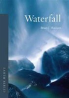 Hudson, Brian Hudson, Brian J. Hudson, Brian James Hudson - Waterfall