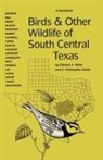 S Christopher Caran, S. Christopher Caran, Edward A Kutac, Edward A. Kutac - Birds and Other Wildlife of South Central Texas