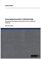 James Polichak - Encouraging Innovation in Biotechnology