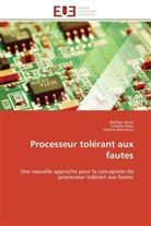 Mohsi Amin, Mohsin Amin, Camill Diou, Camille Diou, Fabrice Monteiro - Processeur tolerant aux fautes