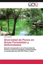 Juan Tomailla - Diversidad de Peces en Áreas Forestadas y Deforestadas