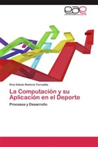 Elvis Edesio RamÃ­rez Torrealba, Elvis Edesio Ramírez Torrealba - La Computación y su Aplicación en el Deporte