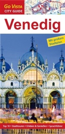 Stefanie Bisping, Dagmar von Naredi-Rainer - Go Vista City Guide Venedig