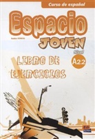 Espacio joven - A2.2: Espacio joven, Nivel A2.2: Libro de ejercicios