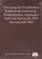 Salzwasser-Verla GmbH, Salzwasser-Verlag GmbH, Salzwasser-Verlag Gmbh - Der Gang der Preußischen Politik in der Schleswig-Holsteinischen Angelegenheit vom November 1863 bis zum Juni 1865
