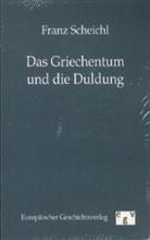 Franz Scheichl - Das Griechentum und die Duldung