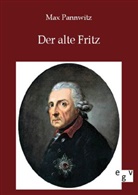 Max Pannwitz - Der alte Fritz