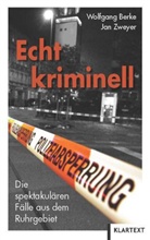 Berk, Wolfgan Berke, Wolfgang Berke, Zweyer, Jan Zweyer - Echt kriminell