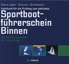 Braune, Ral Brauner, Ralf Brauner, Brockmeyer, Germ Brockmeyer, Germar Brockmeyer... - Lehrbuch für die Prüfung zum amtlichen Sportbootführerschein Binnen