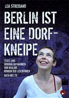 Lea Streisand - Berlin ist eine Dorfkneipe, m. 1 Audio-CD