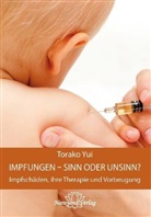 Torako Yui - Impfungen - Sinn oder Unsinn?