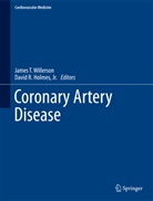 James T Willerson, David R. Holmes, Jr. Holmes, David R. Holmes Jr., R Holmes Jr, R Holmes Jr... - Coronary Artery Disease