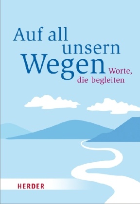 Mülle, Sylvi Müller, Sylvia Müller, Sande, Sander, … - Auf all unsern Wegen Worte, die begleiten