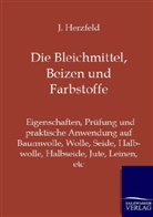 J Herzfeld, J. Herzfeld, Jacob Herzfeld - Die Bleichmittel, Beizen und Farbstoffe