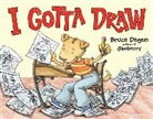 Bruce Degen, Degen Bruce, Bruce Degen - I Gotta Draw