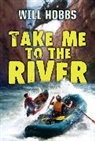 Will Hobbs, Hobbs Will - Take Me to the River