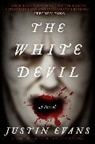 Justin Evans - The White Devil