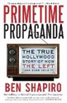 Ben Shapiro - Primetime Propaganda