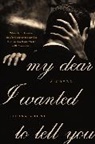 Louisa Young - My Dear I Wanted to Tell You