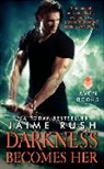 Jaime Rush - Darkness Becomes Her