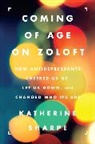 Katherine Sharpe, Sharpe Katherine - Coming of Age on Zoloft