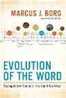 Marcus J Borg, Marcus J. Borg, Borg Marcus J. - Evolution of the Word