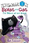 Amy Hsu Lin, Lin, Scotto, Scotton, Rob Scotton, Rob/ Scotton Scotton... - Splat the Cat: The Name of the Game