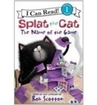 Amy Hsu Lin, Lin, Scotto, Scotton, Rob Scotton, Rob/ Scotton Scotton... - Splat the Cat: The Name of the Game