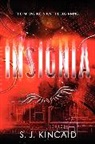 S J Kincaid, S. J. Kincaid - Insignia