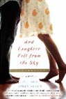 Jyotsna Sreenivasan - And Laughter Fell from the Sky