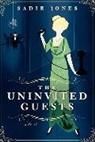 Sadie Jones - The Uninvited Guests