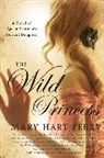 Mary Hart Perry - The Wild Princess