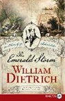 William Dietrich - The Emerald Storm