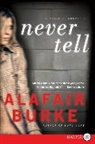 Alafair Burke - Never Tell