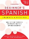 HarperCollins (COR), Harpercollins Publishers Ltd, HarperCollins Publishers Ltd., Susanne Reichert - Collins Beginner's Spanish Grammar and Practice