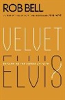 Rob Bell, Bell Rob - Velvet Elvis