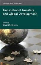 S. Brown, Stuart S. Brown, Stuart Scott Brown, BROWN STUART S, Brown, S Brown... - Transnational Transfers and Global Development