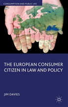 J Davies, J. Davies, Jim Davies, Davies Jim - European Consumer Citizen in Law and Policy