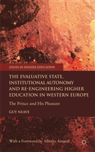 Neave, G Neave, G. Neave, Guy Neave, NEAVE GUY - Evaluative State, Institutional Autonomy Re Engineering Higher