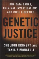 Sheldon Krimsky, Sheldon/ Simoncelli Krimsky, Krimsky Sheldon, Tania Simoncelli, Simoncelli Tania - Genetic Justice