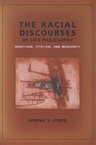 Jones, Donna Jones, Donna (Assistant professor Jones, Donna V. Jones - Racial Discourses of Life Philosophy