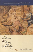 Massimo Montanari - Cheese, Pears, and History in a Proverb